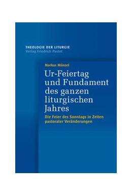 Abbildung von Münzel | Ur-Feiertag und Fundament des ganzen liturgischen Jahres | 1. Auflage | 2024 | beck-shop.de