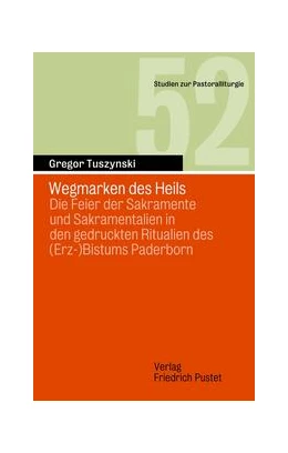 Abbildung von Tuszynski | Wegmarken des Heils | 1. Auflage | 2024 | beck-shop.de