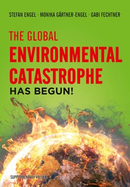Abbildung von Engel / Fechtner | The Global Environmental Catastrophe Has Begun! | 1. Auflage | 2023 | beck-shop.de
