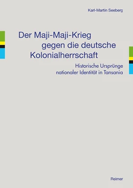 Abbildung von Seeberg | Der Maji-Maji-Krieg gegen die deutsche Kolonialherrschaft | 2. Auflage | 2024 | beck-shop.de