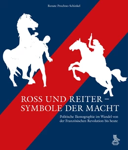 Abbildung von Prochno-Schinkel / Deutscher Verein Für Kunstwissenschaft | Ross und Reiter - Symbole der Macht | 1. Auflage | 2024 | beck-shop.de