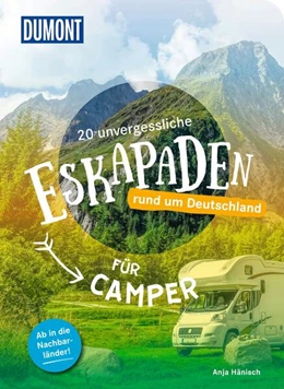 Abbildung von Hänisch | 20 unvergessliche Eskapaden rund um Deutschland - Für Camper | 1. Auflage | 2024 | beck-shop.de