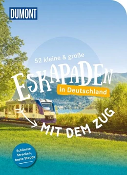 Abbildung von Schulz | 52 kleine & große Eskapaden - Mit dem Zug in Deutschland | 1. Auflage | 2024 | beck-shop.de