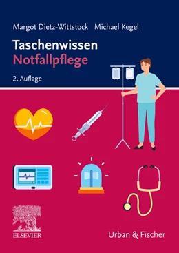 Abbildung von Dietz-Wittstock / Kegel | Taschenwissen Notfallpflege | 2. Auflage | 2024 | beck-shop.de