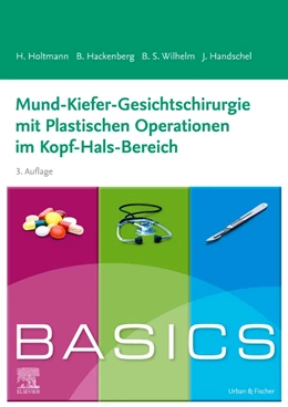 Abbildung von Holtmann / Hackenberg | BASICS Mund-Kiefer-Gesichtschirurgie mit Plastischen Operationen im Kopf-Hals-Bereich | 3. Auflage | 2024 | beck-shop.de