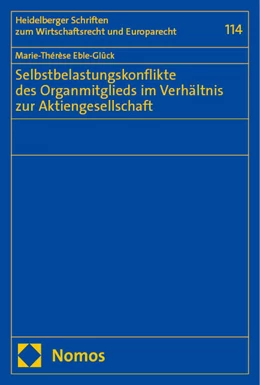 Abbildung von Eble-Glück | Selbstbelastungskonflikte des Organmitglieds im Verhältnis zur Aktiengesellschaft | 1. Auflage | 2024 | beck-shop.de