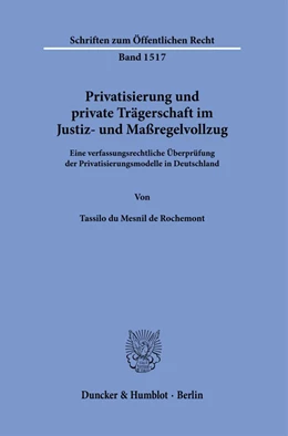 Abbildung von du Mesnil de Rochemont | Privatisierung und private Trägerschaft im Justiz- und Maßregelvollzug. | 1. Auflage | 2024 | beck-shop.de