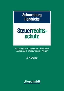 Abbildung von Schaumburg / Hendricks | Steuerrechtsschutz | 5. Auflage | 2024 | beck-shop.de