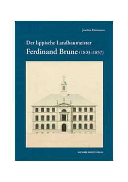 Abbildung von Kleinmanns | Der lippische Landbaumeister Ferdinand Brune (1803-1857) | 1. Auflage | 2024 | beck-shop.de