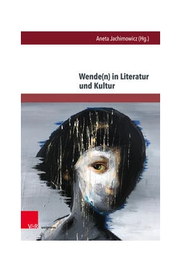 Abbildung von Jachimowicz | Wende(n) in Literatur und Kultur | 1. Auflage | 2024 | beck-shop.de