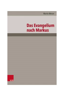 Abbildung von Meiser | Das Evangelium nach Markus | 1. Auflage | 2024 | beck-shop.de