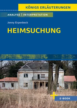 Abbildung von Erpenbeck | Heimsuchung von Jenny Erpenbeck - Textanalyse und Interpretation | 1. Auflage | 2024 | beck-shop.de