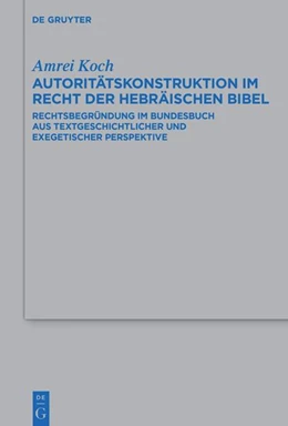 Abbildung von Koch | Autoritätskonstruktion im Recht der Hebräischen Bibel | 1. Auflage | 2024 | beck-shop.de