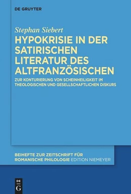 Abbildung von Siebert | Hypokrisie in der satirischen Literatur des Altfranzösischen | 1. Auflage | 2024 | beck-shop.de