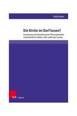 Abbildung von Kuper | Die Kirche im Dorf lassen? | 1. Auflage | 2024 | beck-shop.de