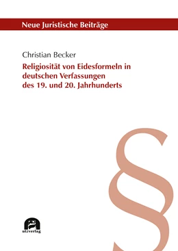 Abbildung von Becker | Religiosität von Eidesformeln in deutschen Verfassungen des 19. und 20. Jahrhunderts | 1. Auflage | 2024 | beck-shop.de