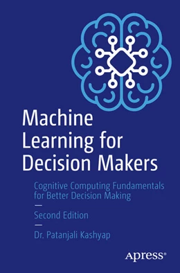 Abbildung von Kashyap | Machine Learning for Decision Makers | 2. Auflage | 2023 | beck-shop.de
