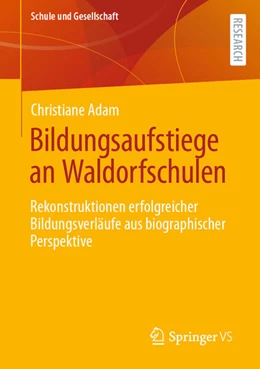 Abbildung von Adam | Bildungsaufstiege an Waldorfschulen | 1. Auflage | 2023 | beck-shop.de