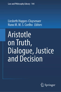 Abbildung von Huppes-Cluysenaer / Coelho | Aristotle on Truth, Dialogue, Justice and Decision | 1. Auflage | 2023 | beck-shop.de