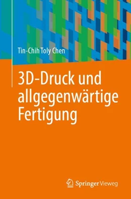 Abbildung von Chen | 3D-Druck und allgegenwärtige Fertigung | 1. Auflage | 2024 | beck-shop.de