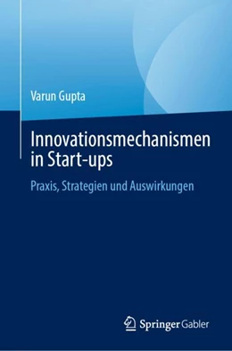 Abbildung von Gupta | Innovationsmechanismen in Start-ups | 1. Auflage | 2024 | beck-shop.de