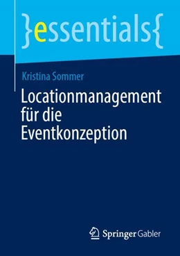 Abbildung von Sommer | Locationmanagement für die Eventkonzeption | 1. Auflage | 2024 | beck-shop.de