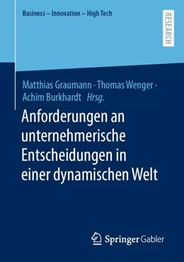 Abbildung von Graumann / Wenger | Anforderungen an unternehmerische Entscheidungen in einer dynamischen Welt | 1. Auflage | 2024 | beck-shop.de