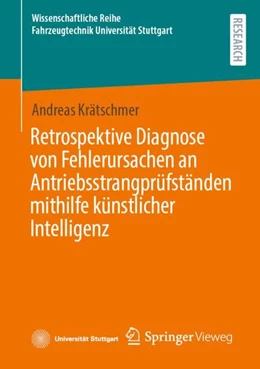 Abbildung von Krätschmer | Retrospektive Diagnose von Fehlerursachen an Antriebsstrangprüfständen mithilfe künstlicher Intelligenz | 1. Auflage | 2024 | beck-shop.de