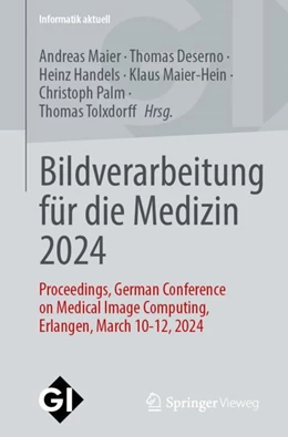 Abbildung von Maier / Deserno | Bildverarbeitung für die Medizin 2024 | 1. Auflage | 2024 | beck-shop.de