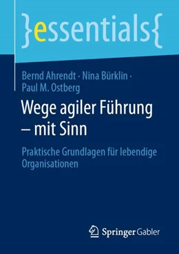 Abbildung von Ahrendt / Ostberg | Wege agiler Führung ¿ mit Sinn | 1. Auflage | 2024 | beck-shop.de