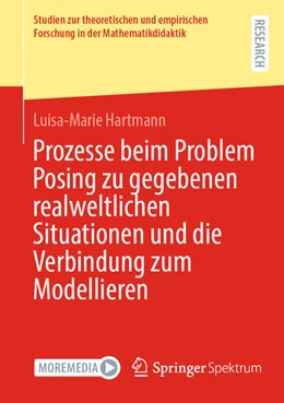 Abbildung von Hartmann | Prozesse beim Problem Posing zu gegebenen realweltlichen Situationen und die Verbindung zum Modellieren | 1. Auflage | 2023 | beck-shop.de