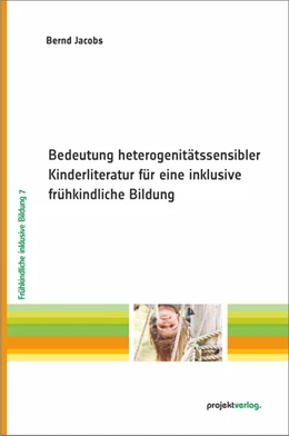 Abbildung von Jacobs | Bedeutung heterogenitätssensibler Kinderliteratur für eine inklusive frühkindliche Bildung | 1. Auflage | 2024 | beck-shop.de