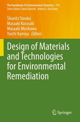 Abbildung von Tanaka / Kamiya | Design of Materials and Technologies for Environmental Remediation | 1. Auflage | 2024 | beck-shop.de