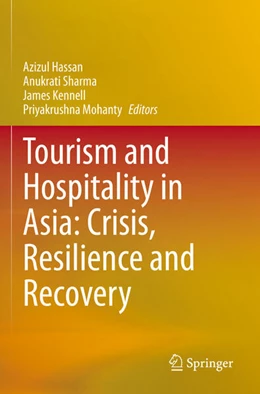 Abbildung von Hassan / Mohanty | Tourism and Hospitality in Asia: Crisis, Resilience and Recovery | 1. Auflage | 2024 | beck-shop.de