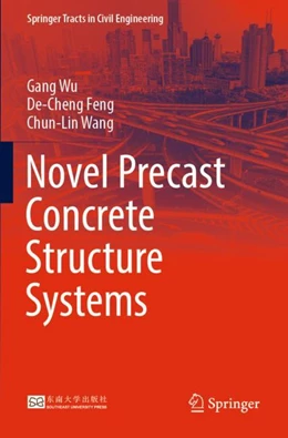 Abbildung von Wu / Wang | Novel Precast Concrete Structure Systems | 1. Auflage | 2024 | beck-shop.de