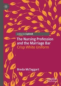 Abbildung von McTaggart | The Nursing Profession and the Marriage Bar | 1. Auflage | 2024 | beck-shop.de