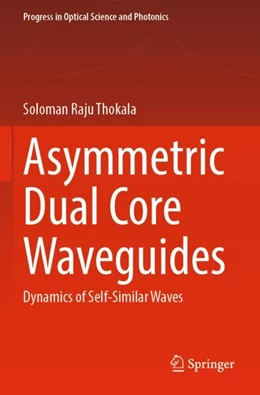 Abbildung von Thokala | Asymmetric Dual Core Waveguides | 1. Auflage | 2024 | beck-shop.de