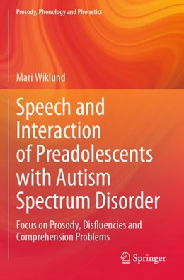 Abbildung von Wiklund | Speech and Interaction of Preadolescents with Autism Spectrum Disorder | 1. Auflage | 2024 | beck-shop.de