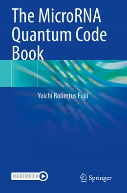 Abbildung von Fujii | The MicroRNA Quantum Code Book | 1. Auflage | 2024 | beck-shop.de