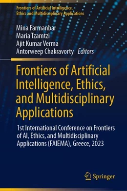 Abbildung von Farmanbar / Chakravorty | Frontiers of Artificial Intelligence, Ethics, and Multidisciplinary Applications | 1. Auflage | 2024 | beck-shop.de