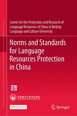 Abbildung von Center for the Protection and Research of Language Resources of China at Beijing Language and Culture University | Norms and Standards for Language Resources Protection in China | 2024. Auflage | 2024 | beck-shop.de
