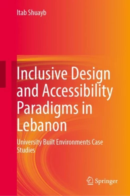 Abbildung von Shuayb | Inclusive Design and Accessibility Paradigms in Lebanon | 1. Auflage | 2024 | beck-shop.de