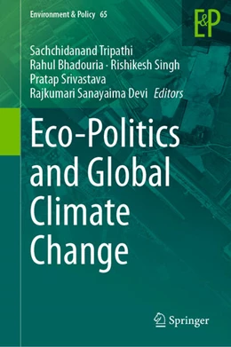 Abbildung von Tripathi / Bhadouria | Eco-Politics and Global Climate Change | 1. Auflage | 2024 | beck-shop.de