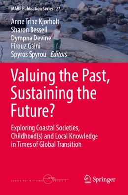 Abbildung von Kjørholt / Bessell | Valuing the Past, Sustaining the Future? | 1. Auflage | 2024 | 27 | beck-shop.de