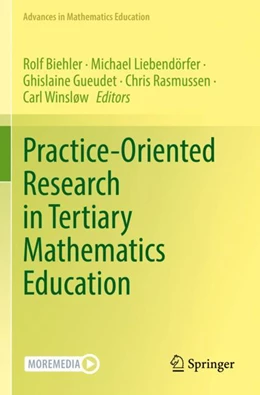 Abbildung von Biehler / Liebendörfer | Practice-Oriented Research in Tertiary Mathematics Education | 1. Auflage | 2024 | beck-shop.de