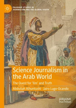 Abbildung von Alhuntushi / Lugo-Ocando | Science Journalism in the Arab World | 1. Auflage | 2024 | beck-shop.de
