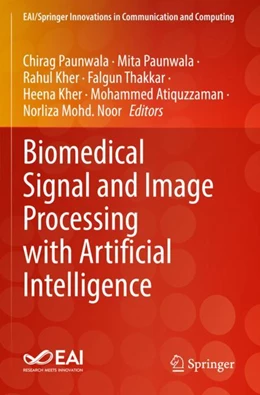 Abbildung von Paunwala / Kher | Biomedical Signal and Image Processing with Artificial Intelligence | 1. Auflage | 2024 | beck-shop.de