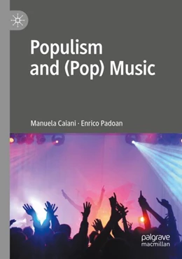 Abbildung von Caiani / Padoan | Populism and (Pop) Music | 1. Auflage | 2024 | beck-shop.de