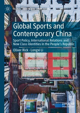 Abbildung von Rick / Li | Global Sports and Contemporary China | 1. Auflage | 2024 | beck-shop.de