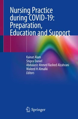 Abbildung von Alam / Daniel | Nursing Practice during COVID-19: Preparation, Education and Support | 1. Auflage | 2024 | beck-shop.de